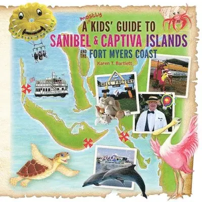 Karen T Bartlett - (mostly) Kids' Guide to Sanibel & Captiva Islands and the Fort Myers Coast, Häftad. Tillgänglighet: Lägg i varukorg