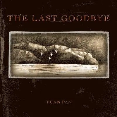 Yuan Pan - The Last Goodbye, Inbunden. Tillgänglighet: Lägg i varukorg