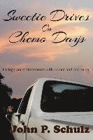 John P. Schulz - Sweetie Drives on Chemo Days, Häftad