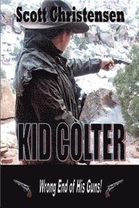 Scott Christensen - Kid Colter: Wrong End of His Guns, Häftad