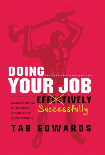 Tab Edwards - Doing Your Job - Successfully, E-bok. Tillgänglighet: Lägg i varukorg