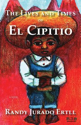 Randy Jurado Ertll - Lives and Times of El Cipitio, Häftad. Tillgänglighet: Lägg i varukorg