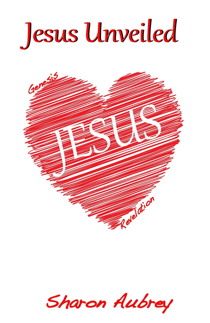 Sharon Aubrey - Jesus Unveiled, E-bok