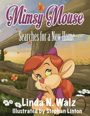 Linda N Walz - Mimsy Mouse Searches for a New Home, Häftad