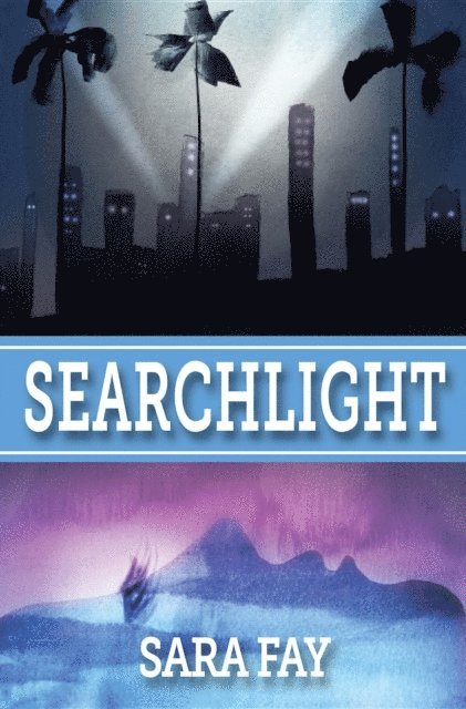 Sara Fay - Searchlight, E-bok