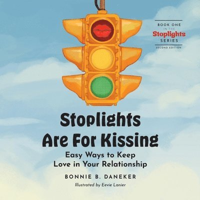 Stoplights Are For Kissing