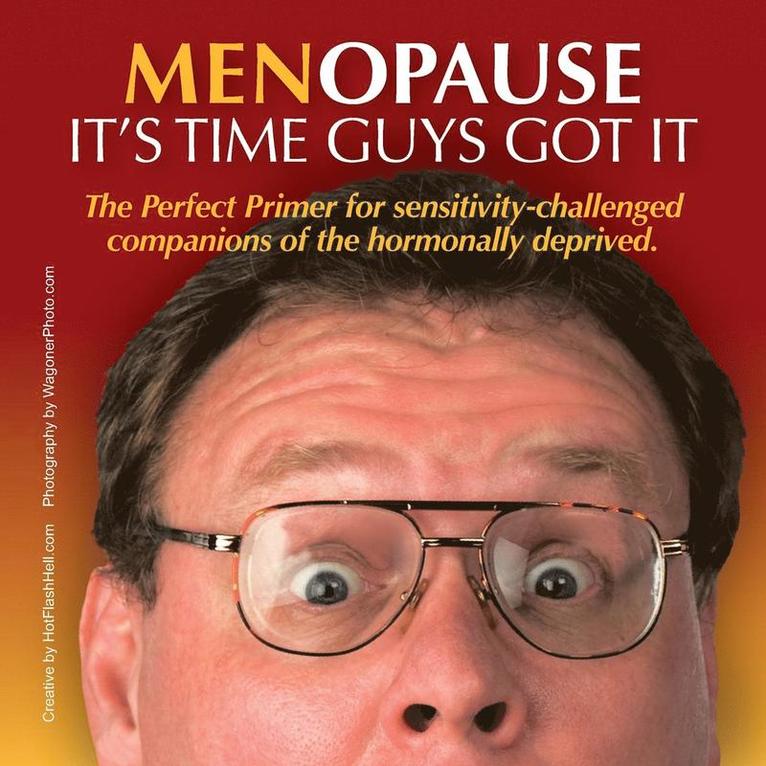 Menopause It's Time Guys Got It