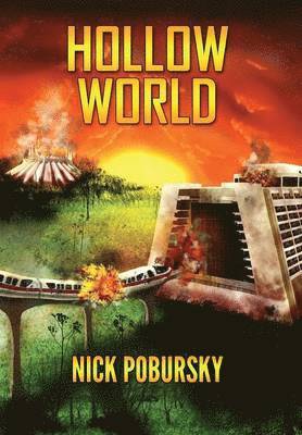 Nick Pobursky - Hollow World, Inbunden
