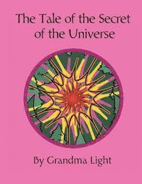 Grandma Light - The Tale of the Secret of the Universe, Häftad