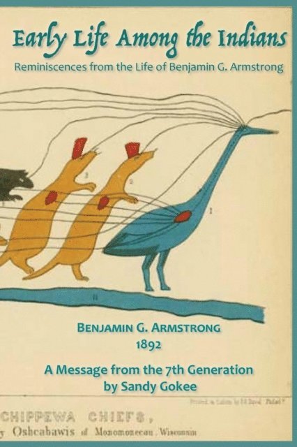 Benjamin Armstrong - Early Life Among the Indians, E-bok