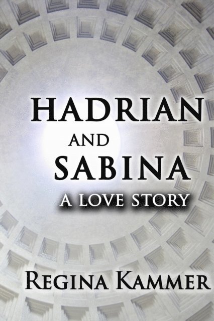 Regina Kammer - Hadrian and Sabina: A Love Story, E-bok. Tillgänglighet: Lägg i varukorg