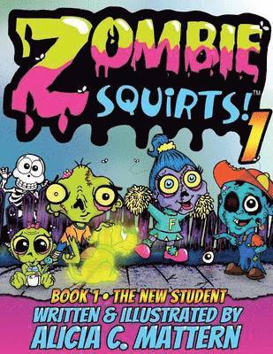 Alicia Mattern - Zombie Squirts, Häftad
