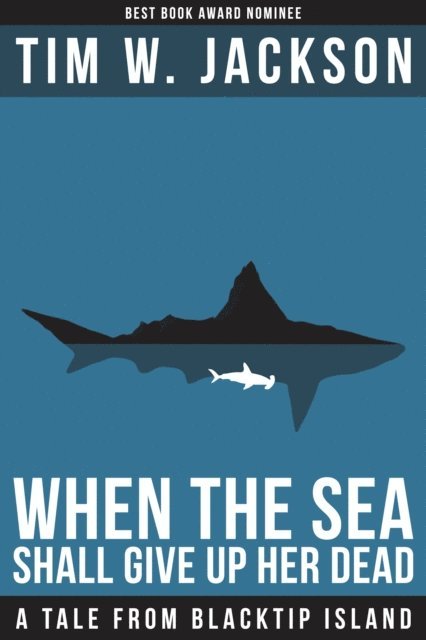Tim W. Jackson - When The Sea Shall Give Up Her Dead, E-bok