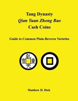 Matthew Dick - Tang Dynasty Qian Yuan Zhong Bao Cash Coins, Häftad. Tillgänglighet: Lägg i varukorg