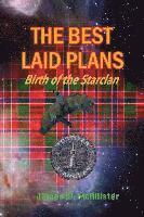 James W. McAllister - The Best Laid Plans: Birth Of The Starclan, Häftad