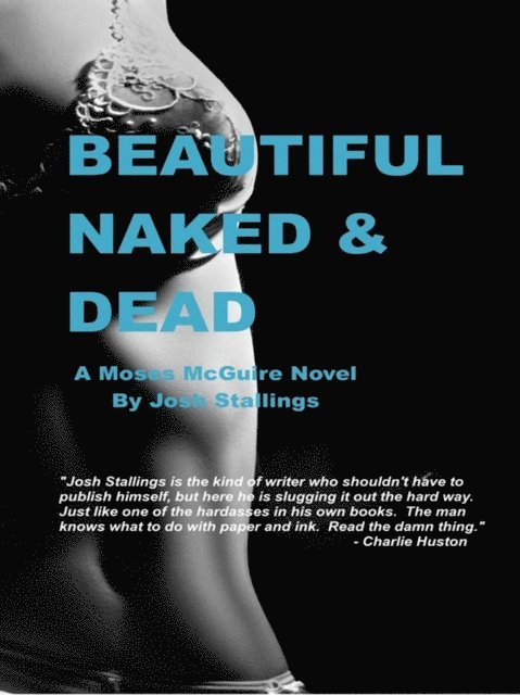 Josh Stallings - Beautiful, Naked & Dead, E-bok