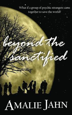 Amalie Jahn - Beyond the Sanctified, Häftad