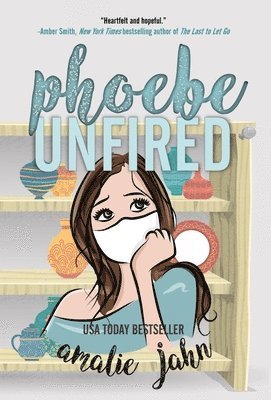 Amalie Jahn - Phoebe Unfired, Inbunden