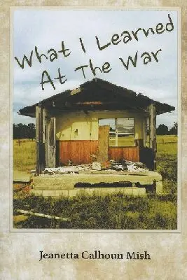 Jeanetta Calhoun Mish - What I Learned at the War, Häftad. Tillgänglighet: Tillfälligt slut