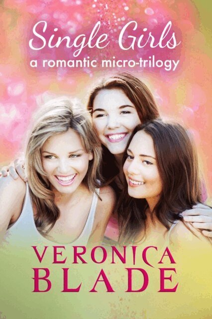 Veronica Blade - Single Girls, E-bok