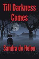 Sandra De Helen - Till Darkness Comes, Häftad