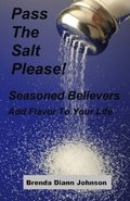 Pass The Salt Please!