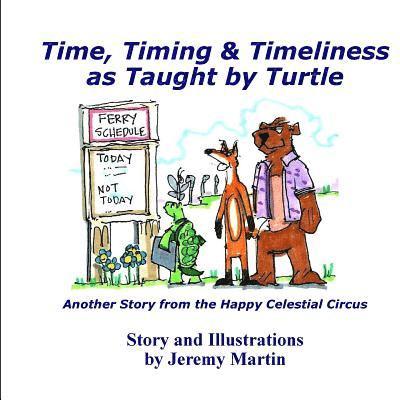 Jeremy Martin - Time, Timing, & Timeliness: As Taught by Turtle, Häftad