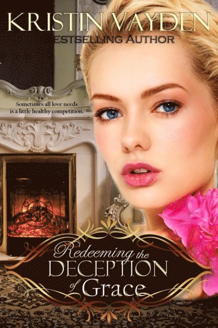 Kristin Vayden - Redeeming the Deception of Grace, E-bok