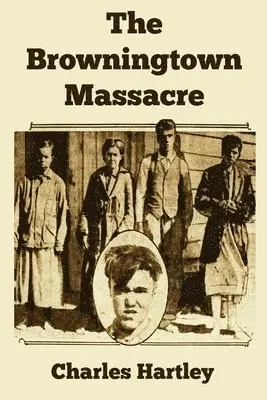 Charles Hartley - The Browningtown Massacre, Häftad. Tillgänglighet: Lägg i varukorg