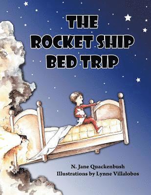 N. Jane Quackenbush - Rocket Ship Bed Trip, Häftad. Tillgänglighet: Lägg i varukorg