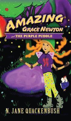 N Jane Quackenbush - Amazing Grace Newton and The Purple Puddle, Inbunden. Tillgänglighet: Lägg i varukorg