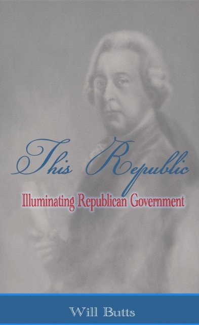 Will Butts - This Republic, E-bok