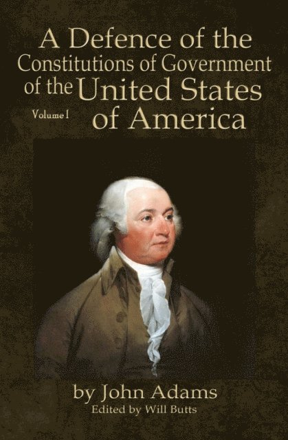 John Adams, Will Butts - Defence of the Constitutions of Government of the United States of America, E-bok