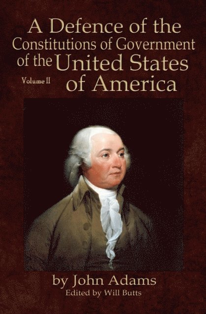 John Adams, Will Butts - Defence of the Constitutions of Government of the United States of America, E-bok