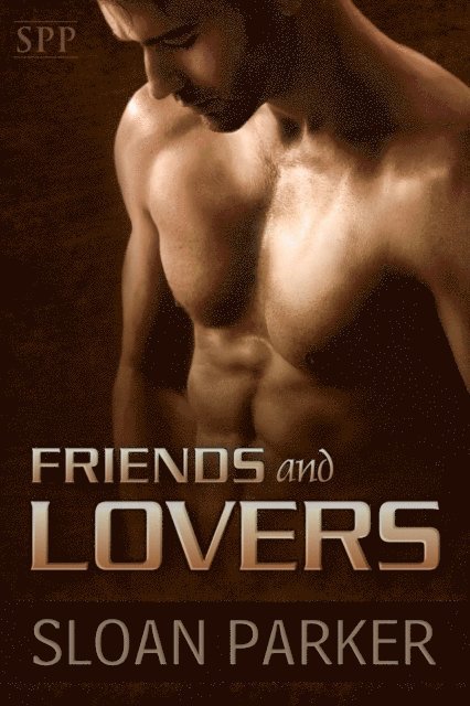 Sloan Parker - Friends and Lovers, E-bok