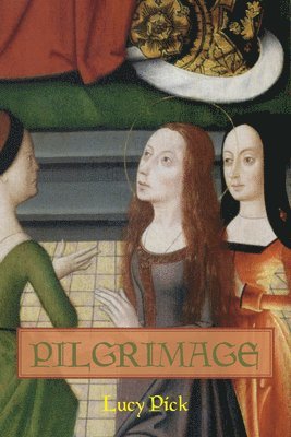 Lucy Pick - Pilgrimage, Häftad