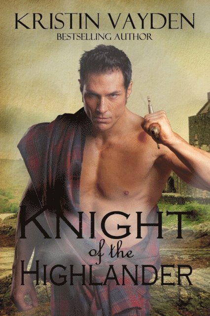 Kristin Vayden - Knight of the Highlander, E-bok
