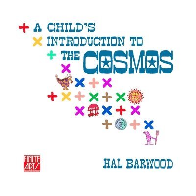 Hal Barwood - A Child's Introduction to the Cosmos, Häftad