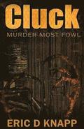 Cluck: Murder Most Fowl