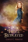 Twice Betrayed