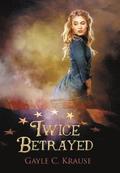 Twice Betrayed