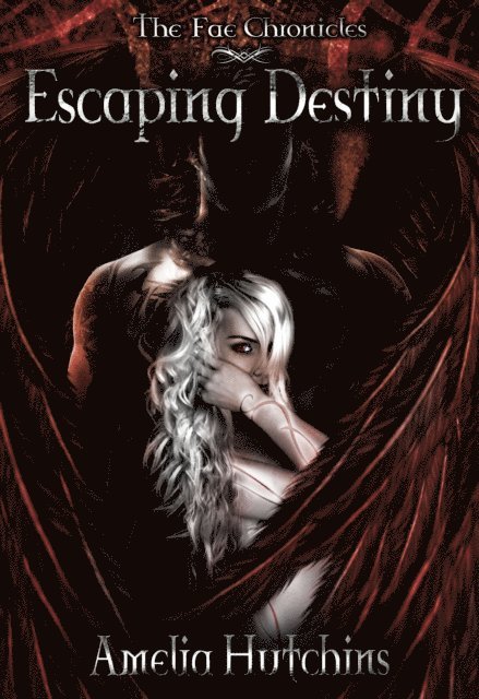 Amelia Hutchins - Escaping Destiny, E-bok