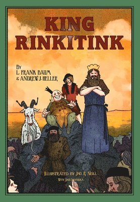L Frank Baum, Andrew J Heller - King Rinkitink, Inbunden