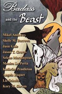 Badass and the Beast: 10 'Tails' of Kickass Heroines and the Beasts Who Love Them