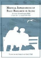 Andrew R Mendelsohn, James W Larrick - Medical Implications of Basic Research in Aging, Häftad