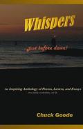 Whispers Just Before Dawn: An inspiring Anthology o Poems, Letters. and Essays