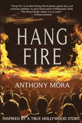 Anthony Mora - Hang Fire, Häftad. Tillgänglighet: Lägg i varukorg