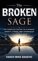 Mike Basevic - Broken Sage, Inbunden. Tillgänglighet: Lägg i varukorg