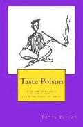 Taste Poison: A Zen and Mindfulness Approach to Life