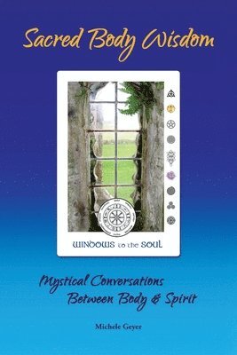 Michele Geyer - Sacred Body Wisdom, Häftad. Tillgänglighet: Lägg i varukorg